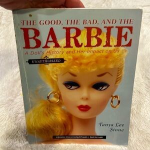 The Good, the Bad, and the Barbie: A Doll's History and H... by Stone, Tanya Lee